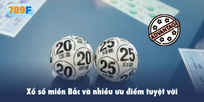 Xổ số miền Bắc và nhiều ưu điểm tuyệt vời